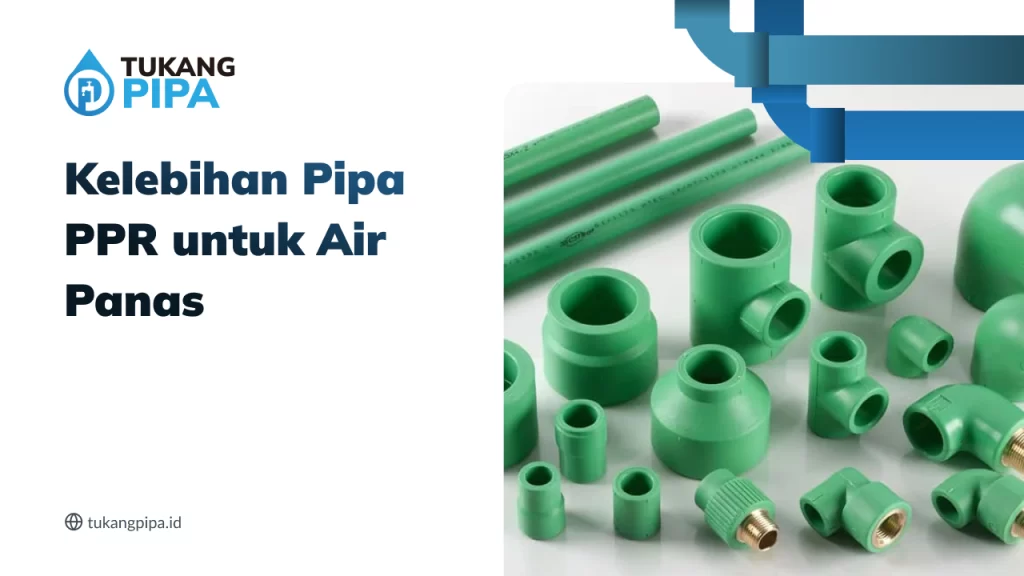 kelebihan_pipa_ppr_untuk_air_panas_1x