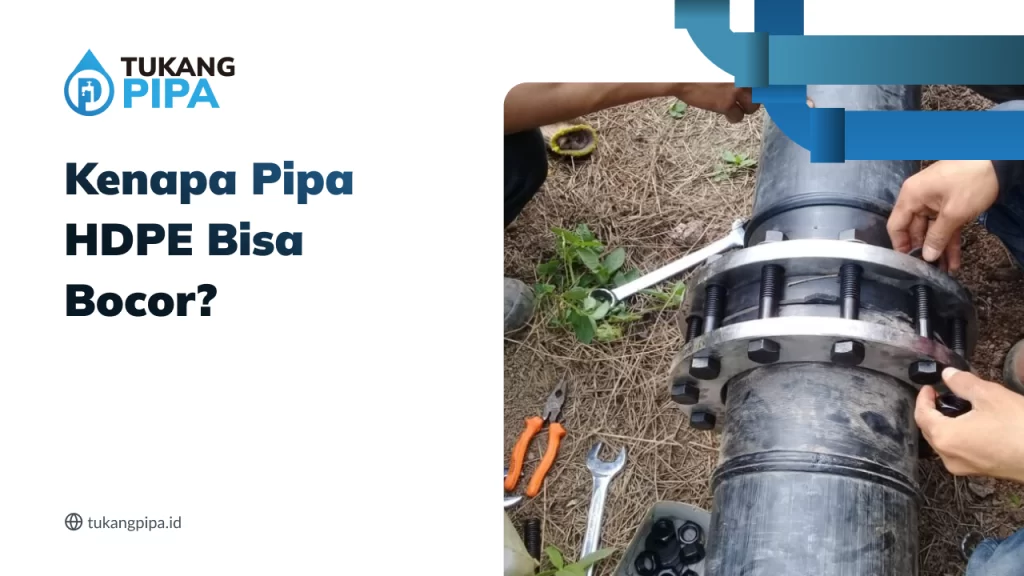 Kenapa Pipa HDPE Bocor