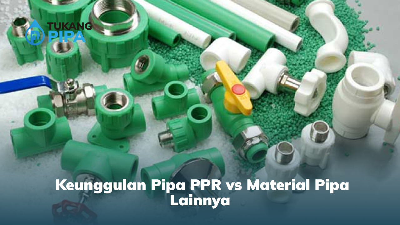_keunggulan_pipa_ppr_vs_material_pipa_lainnya_1x