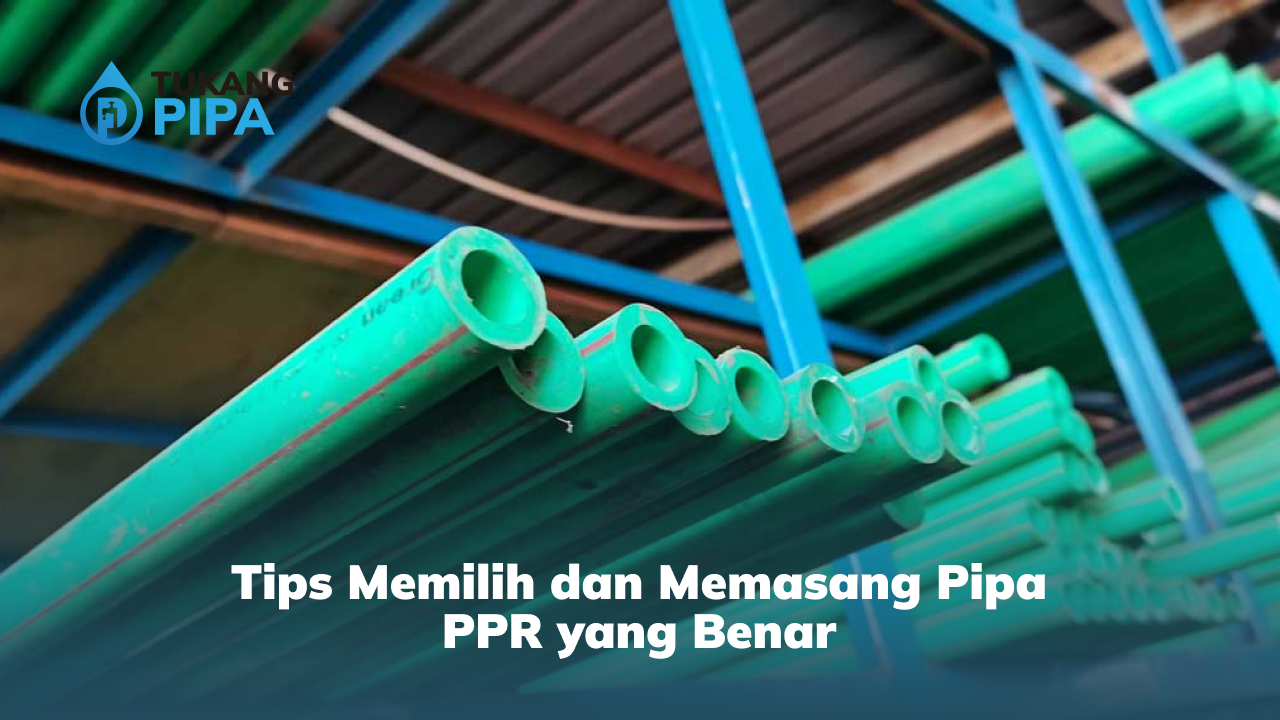 tips_memilih_dan_memasang_pipa_ppr_yang_benar_1x