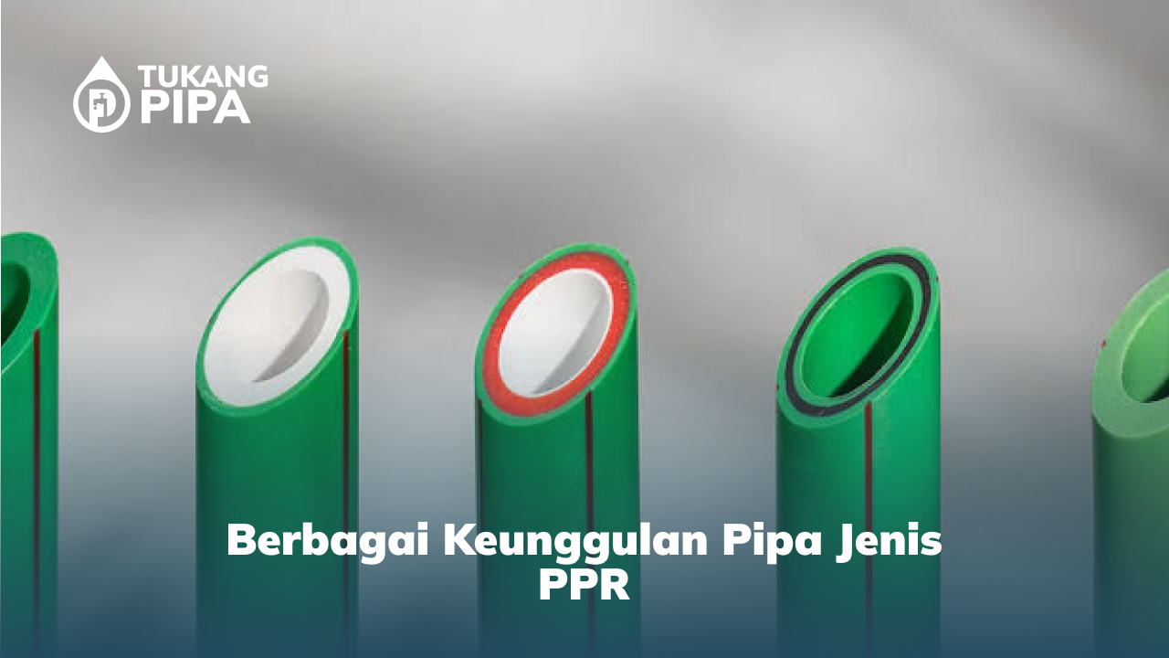 berbagai_keunggulan_pipa_jenis_ppr_1x