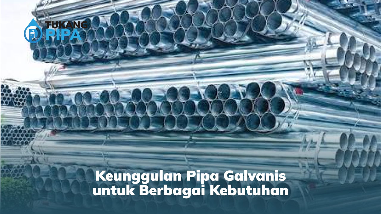 keunggulan_pipa_galvanis_untuk_berbagai_kebutuhan_1x
