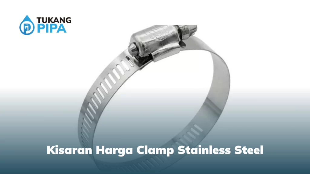 Kisaran Harga Clamp Stainless Steel