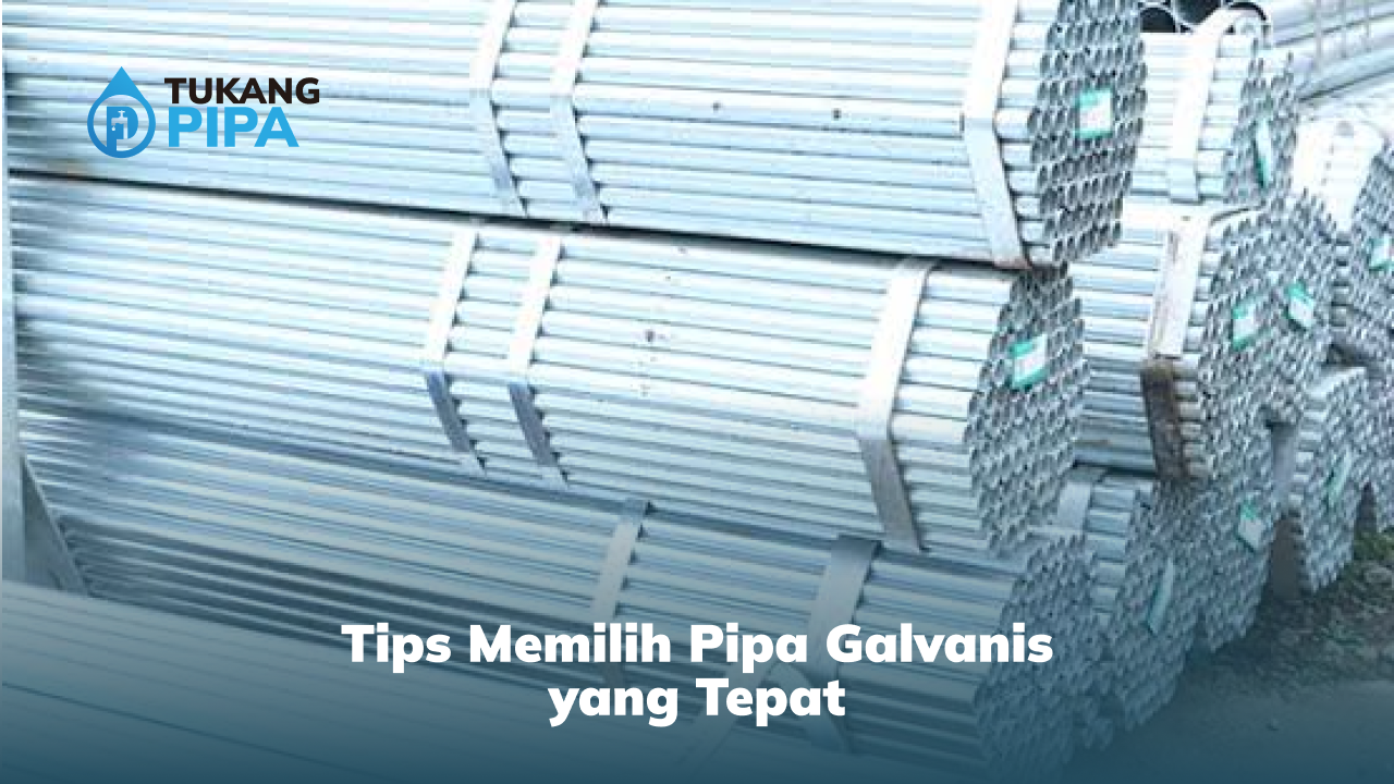 tips_memilih_pipa_galvanis_yang_tepat_1x