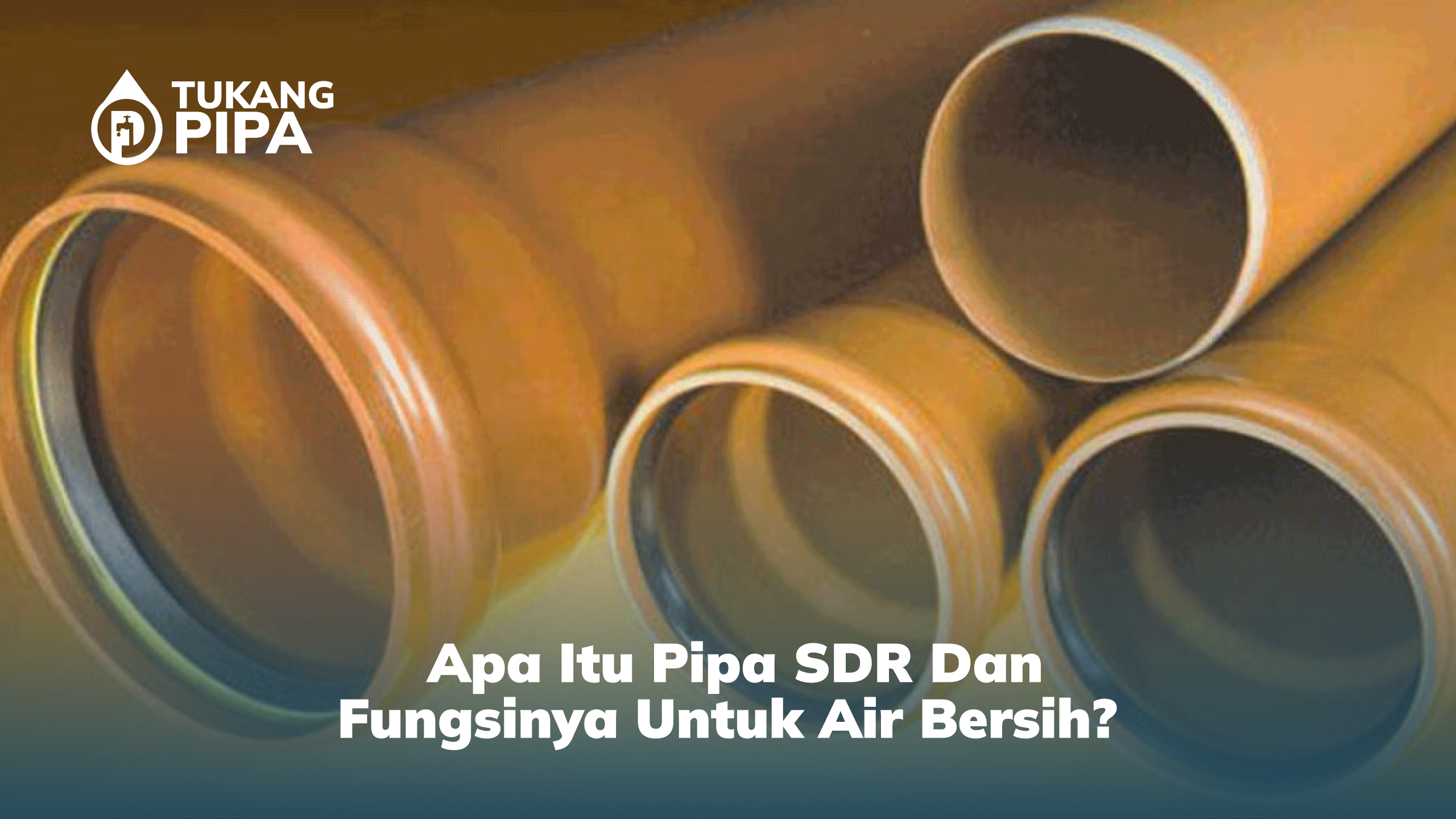 _apa_itu_pipa_sdr_dan_fungsinya_untuk_air_bersih_