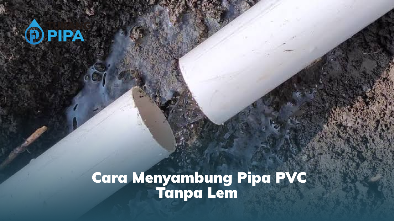 _cara_menyambung_pipa_pvc_tanpa_lem__1x