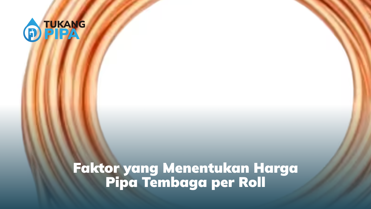 faktor_yang_menentukan_harga_pipa_tembaga_per_roll_1x