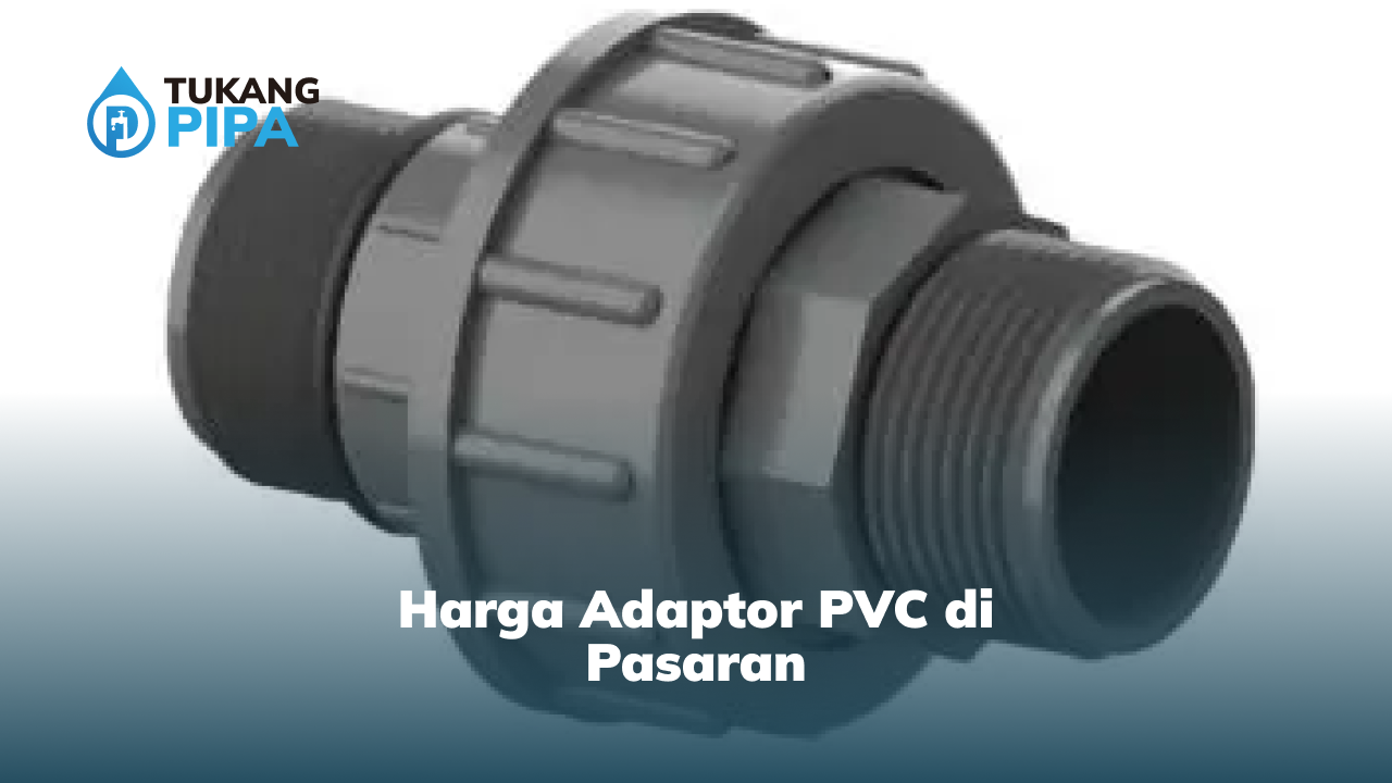 harga_adaptor_pvc_di_pasaran_1x