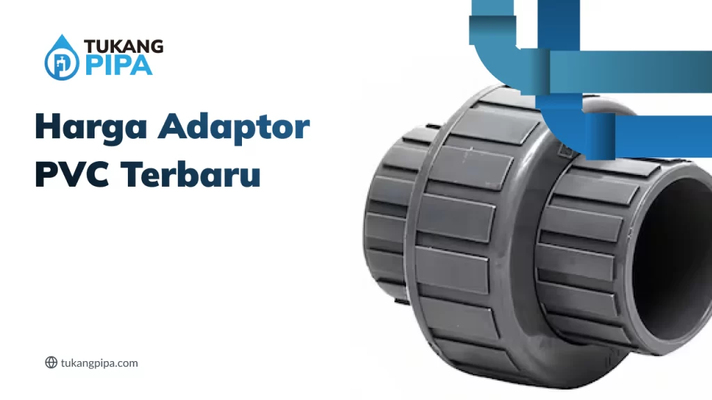 Harga Adaptor PVC Terbaru